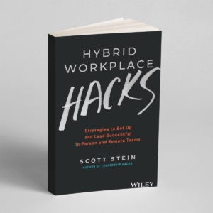 Hybrid Workplace Hacks Book by Scott Stein